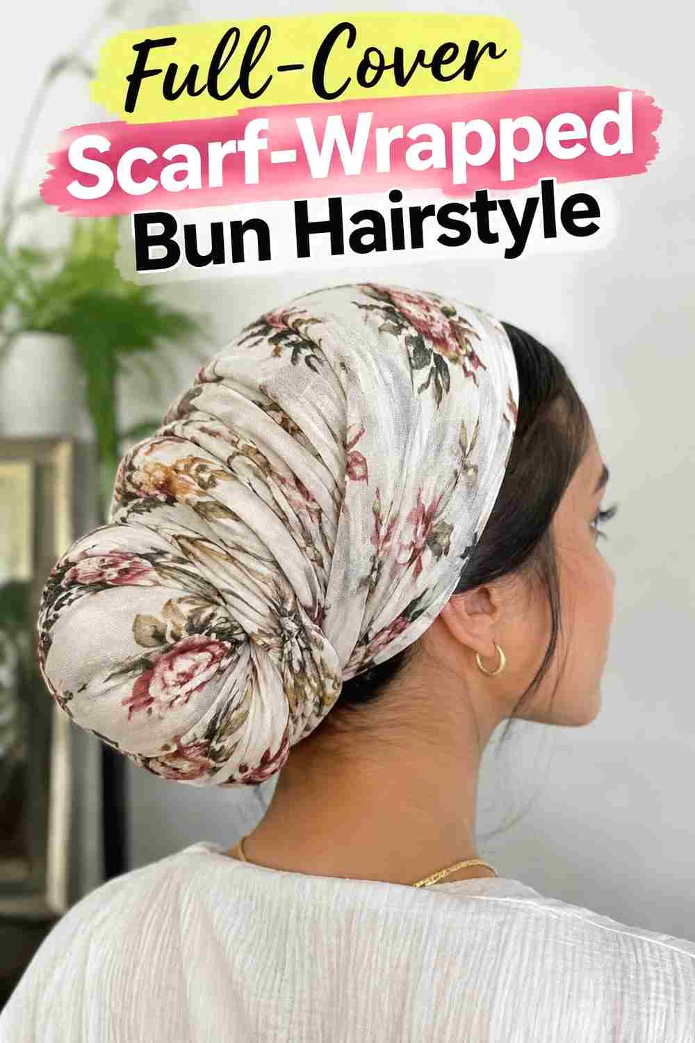 11. Full Cover Scarf Wrapped Bun Hairstyle