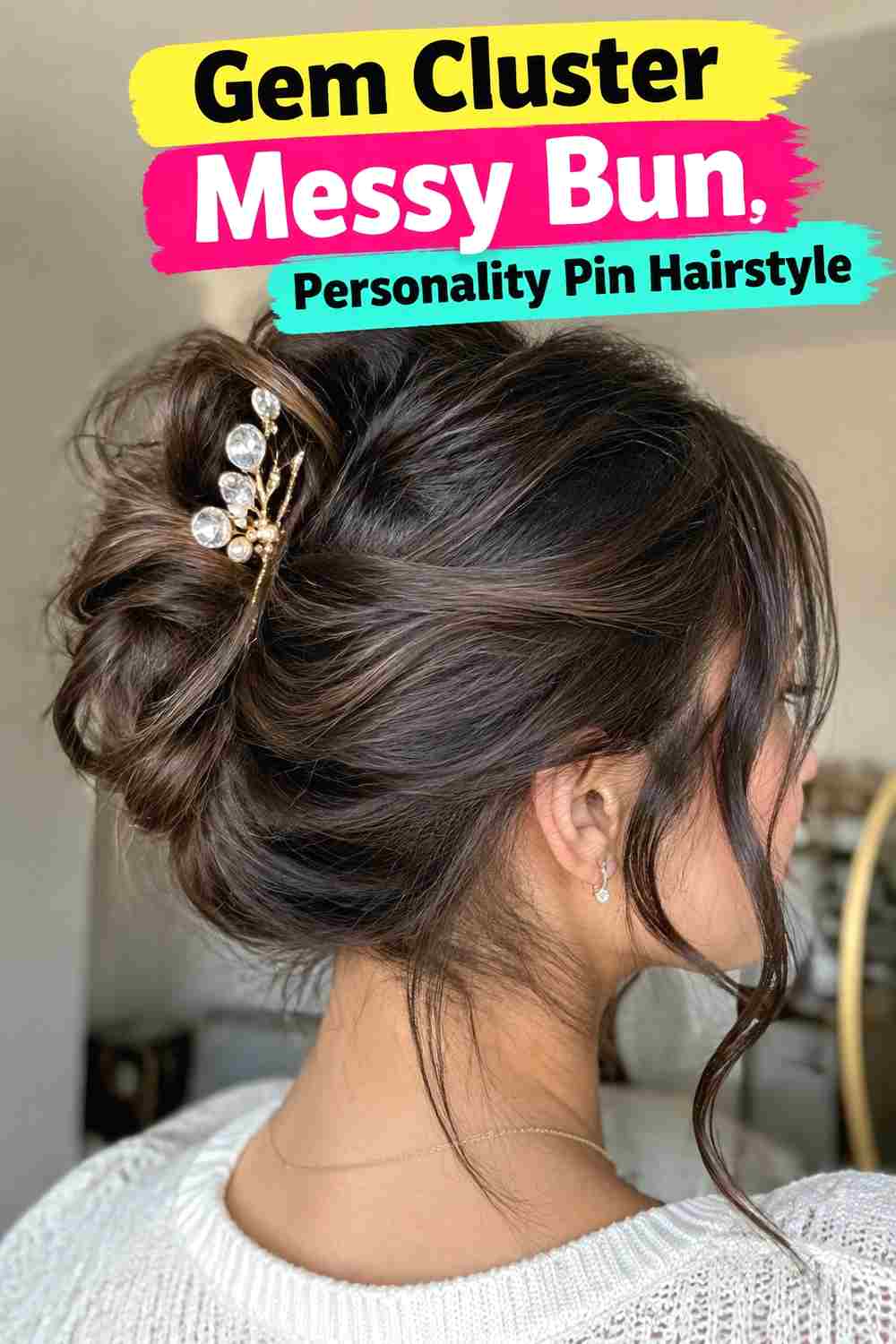 11. Gem Cluster Messy Bun Personality Pin Hairstyle
