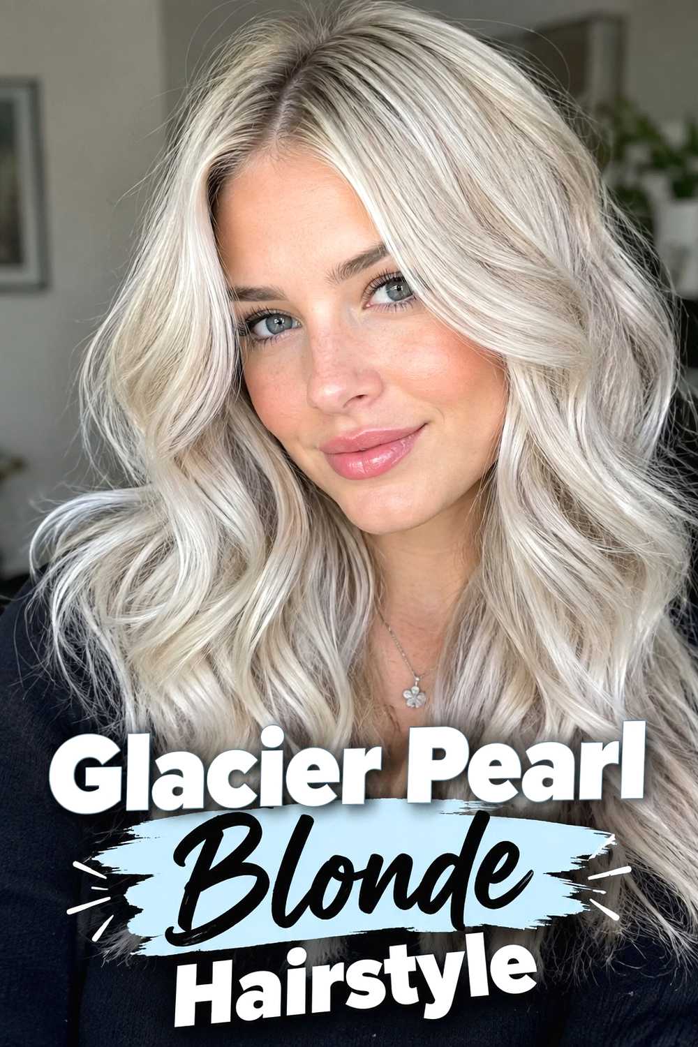 1. Glacier Pearl Blonde Hairstyle