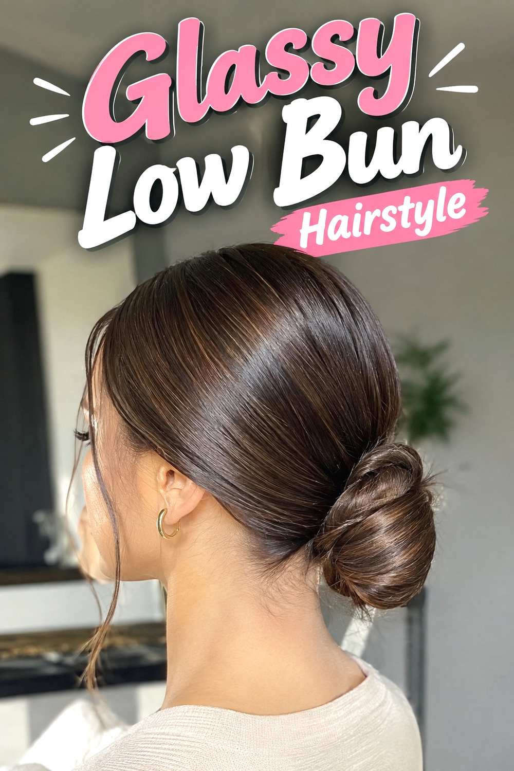 1. Glassy Low Bun Hairstyle