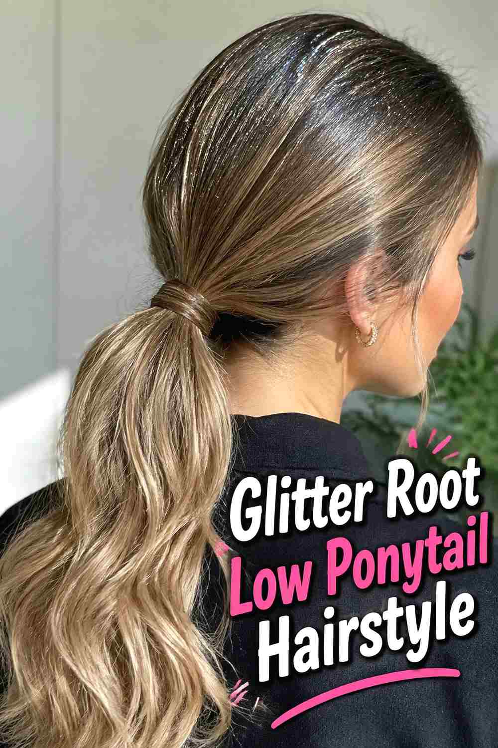 12. Glitter Root Low Ponytail Hairstyle