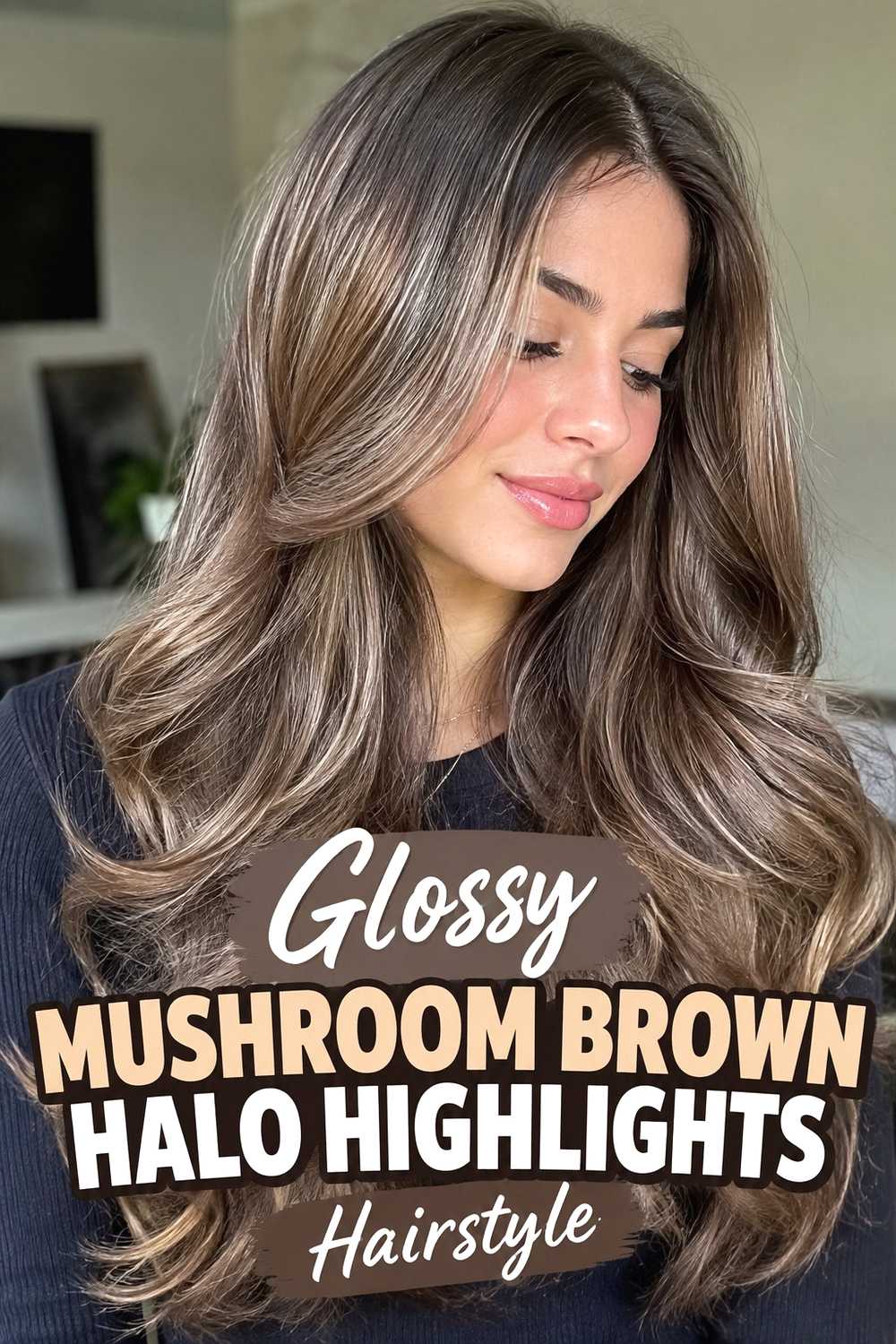 21. Glossy Mushroom Brown Halo Highlights Hairstyle