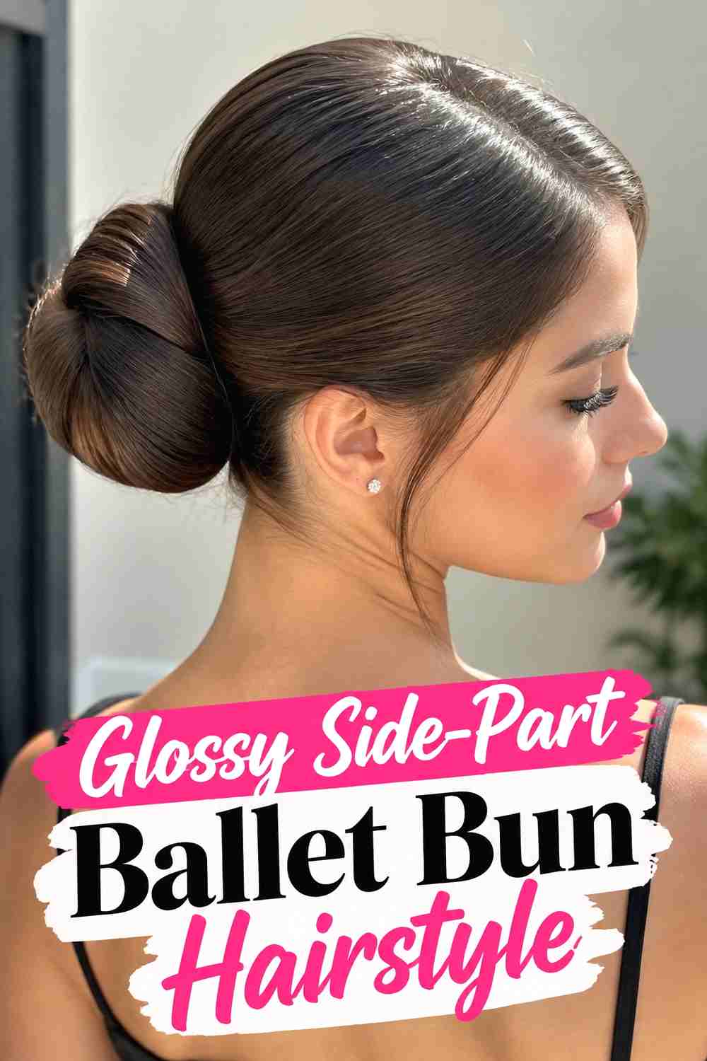 5. Glossy Side Part Ballet Bun Hairstyle