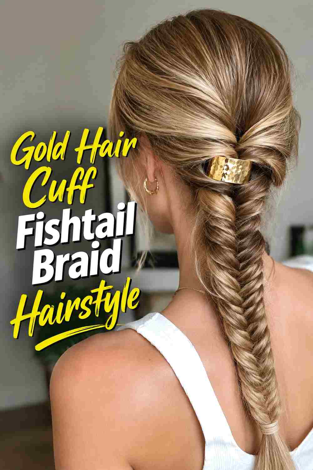 5. Gold Hair Cuff Fishtail Braid Hairstyle