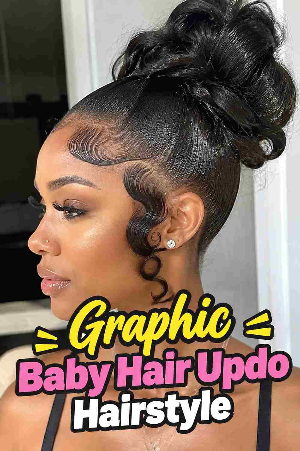 6. Graphic Baby Hair Updo Hairstyle