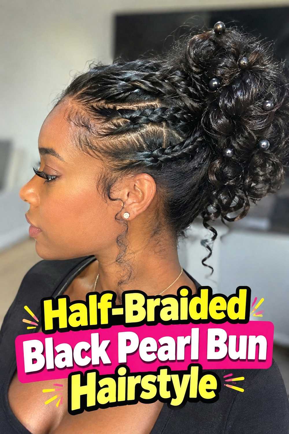 10. Half Braided Black Pearl Bun Hairstyle