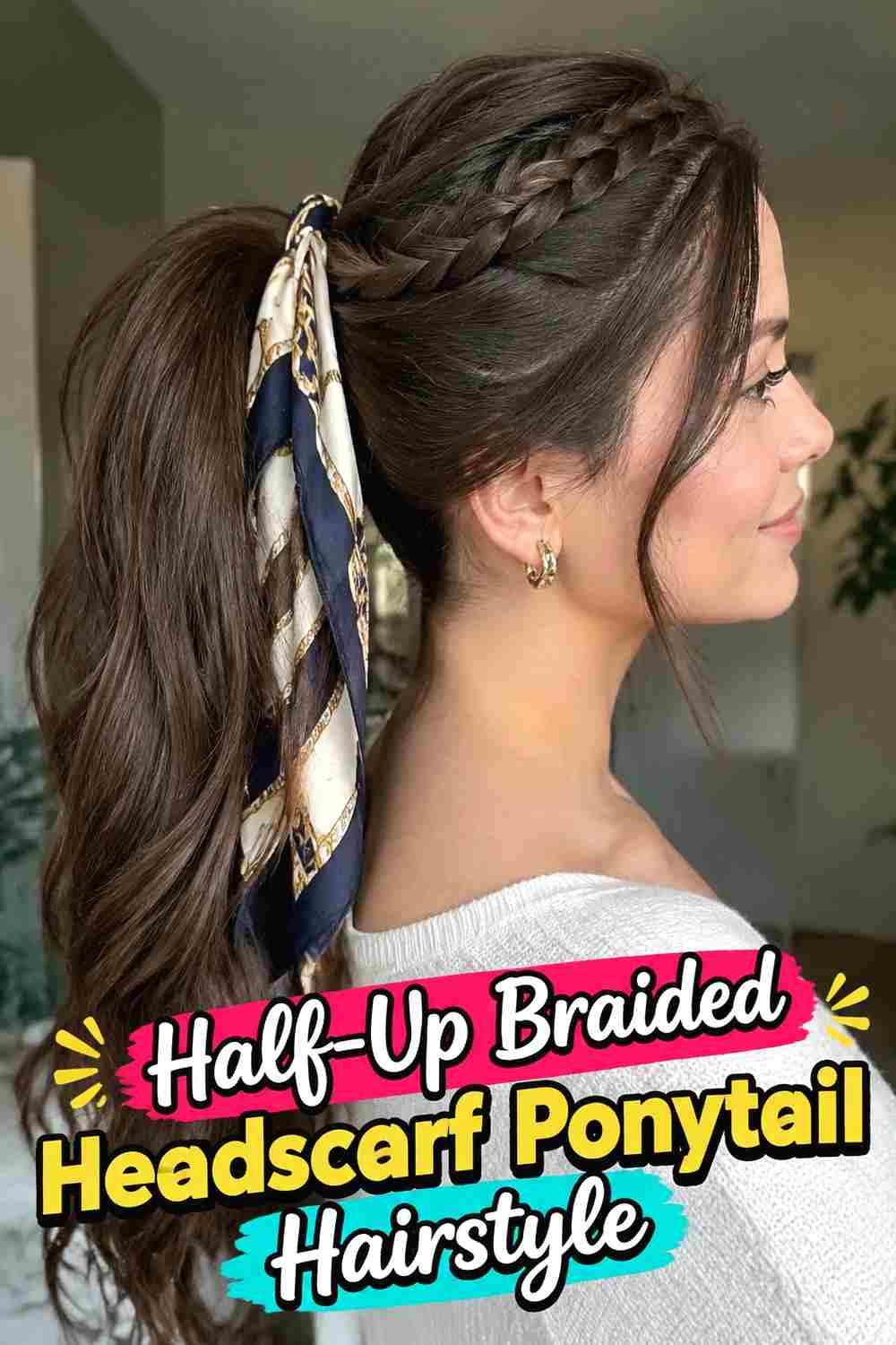7. Half Up Braided Headscarf Ponytail Hairstyle