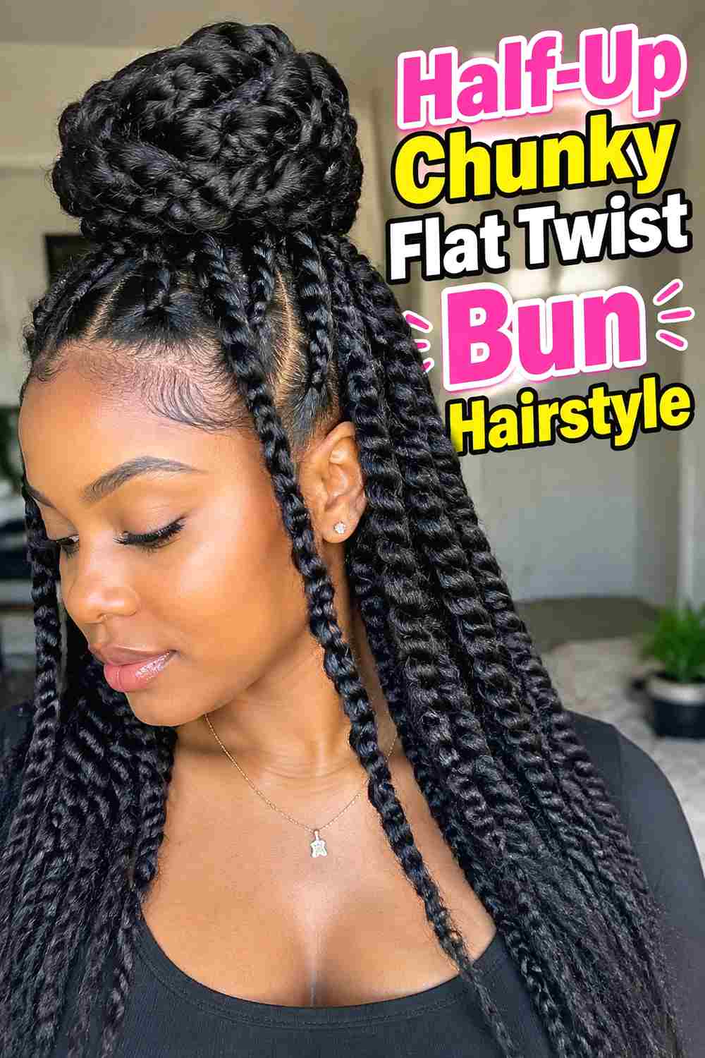 8. Half Up Chunky Flat Twist Bun Hairstyle