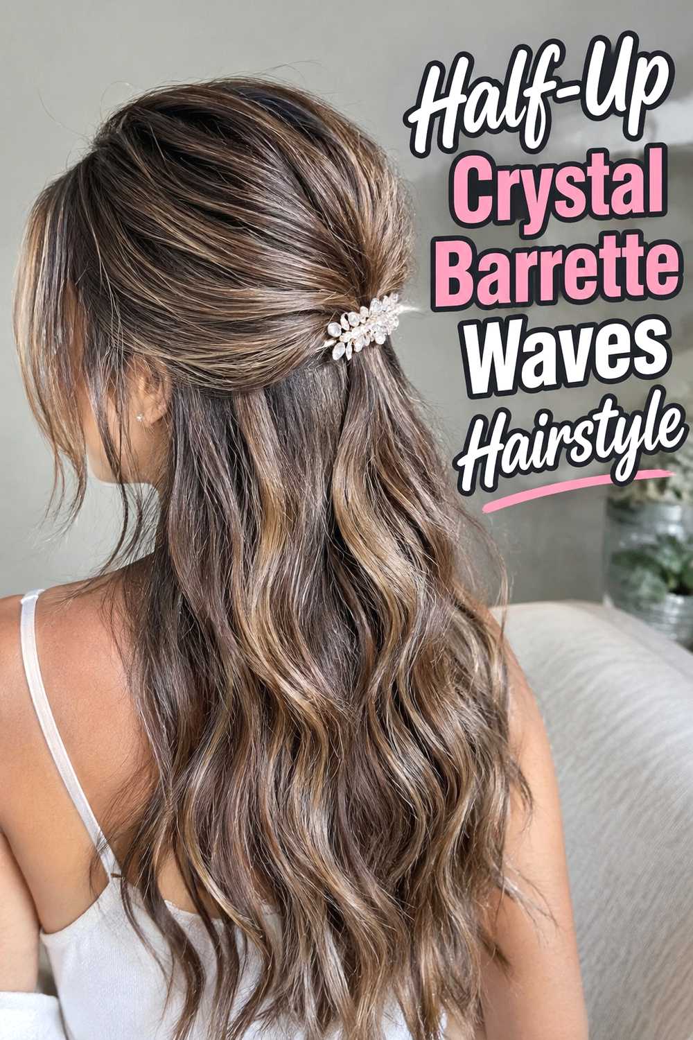 3. Half Up Crystal Barrette Waves Hairstyle