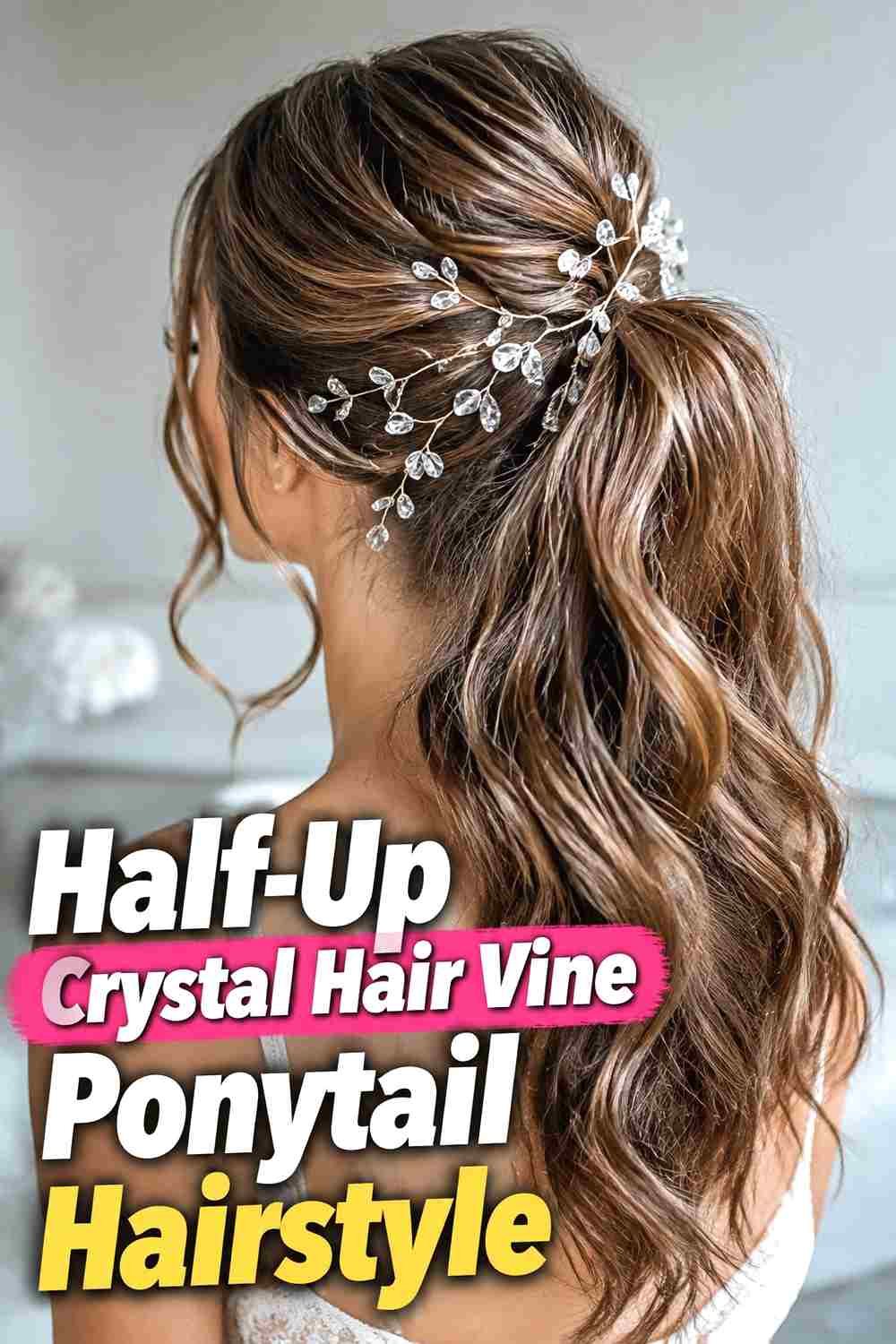 13. Half Up Crystal Hair Vine Ponytail Hairstyle