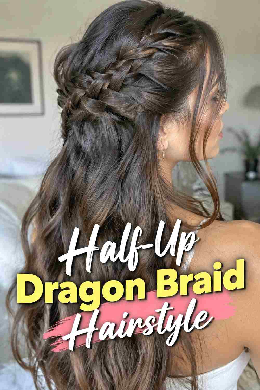 7. Half Up Dragon Braid Hairstyle