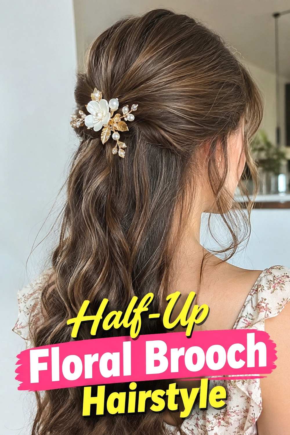 4. Half Up Floral Brooch Hairstyle