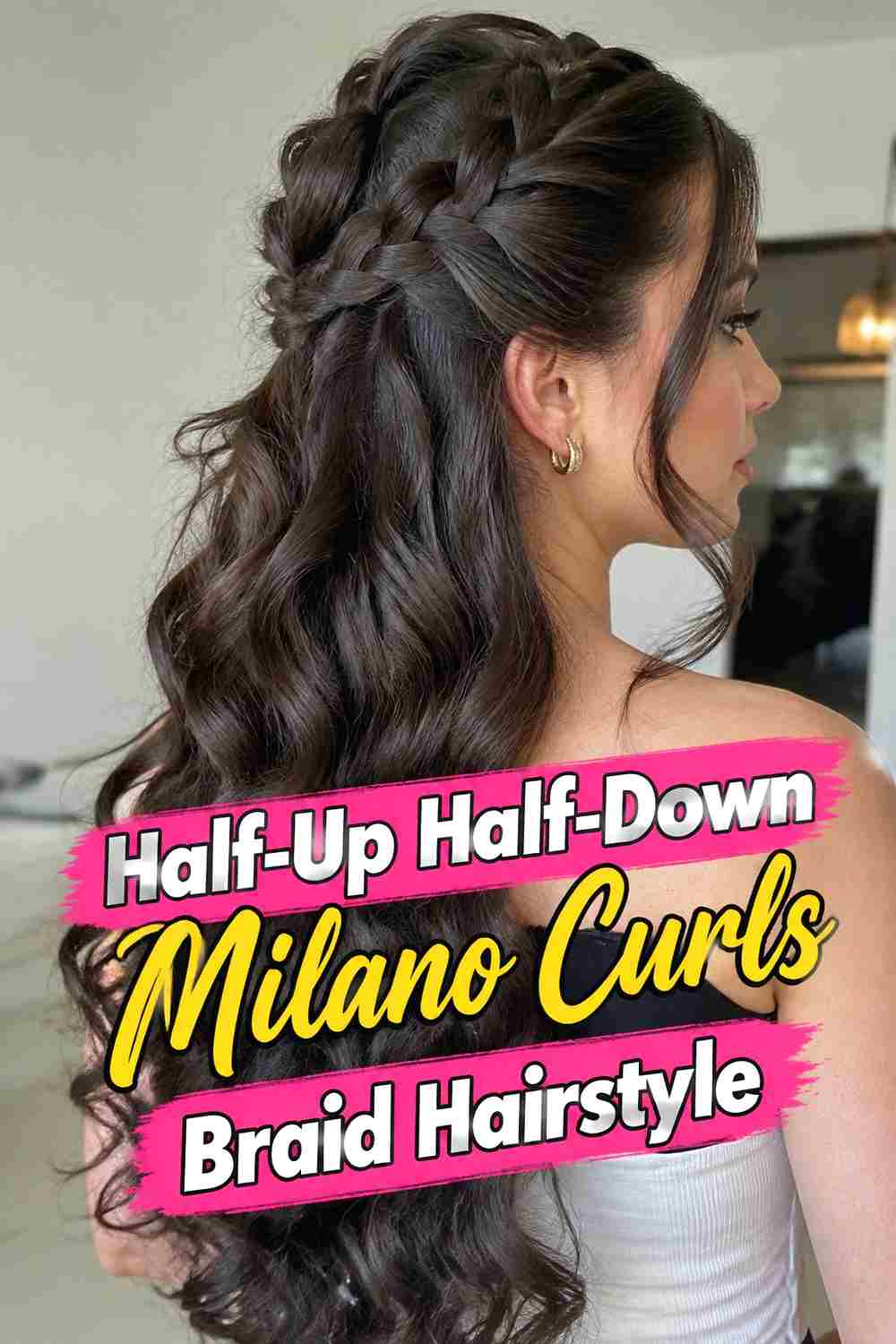 5. Half Up Half Down Milano Curls Braid Hairstyle