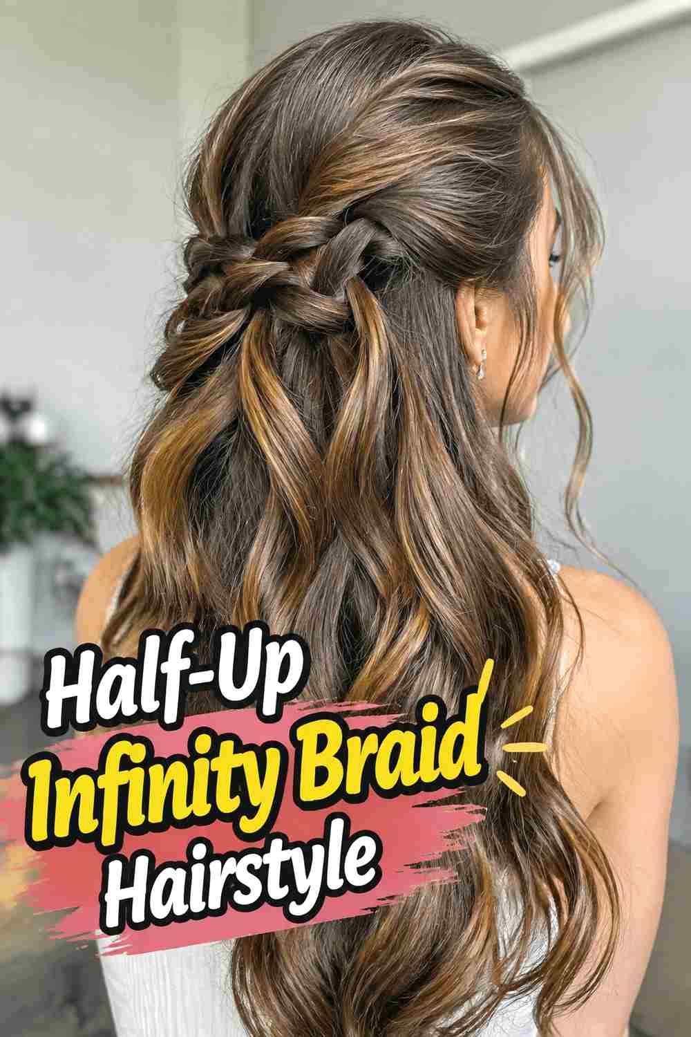 2. Half Up Infinity Braid Hairstyle