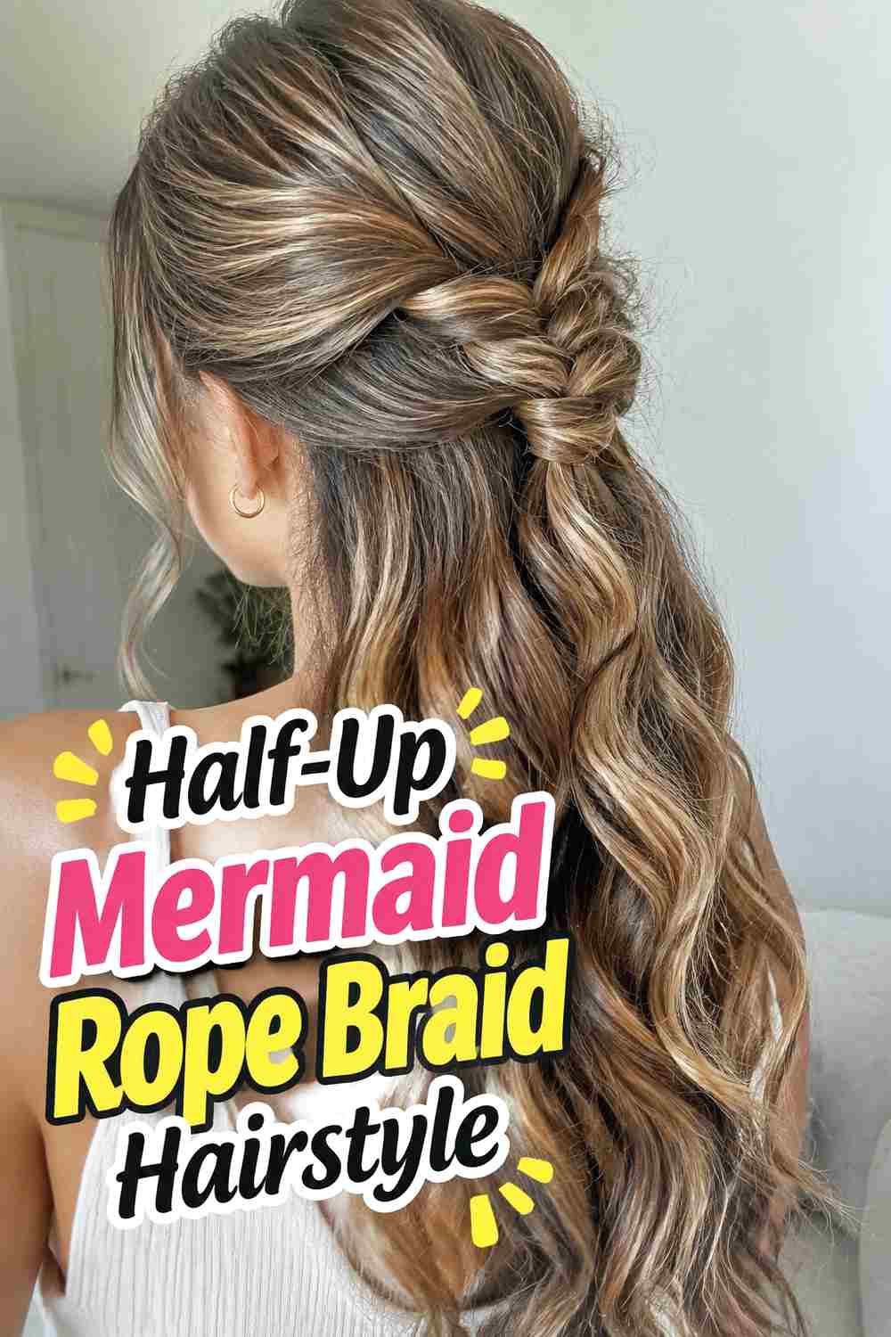 2. Half Up Mermaid Rope Braid Hairstyle