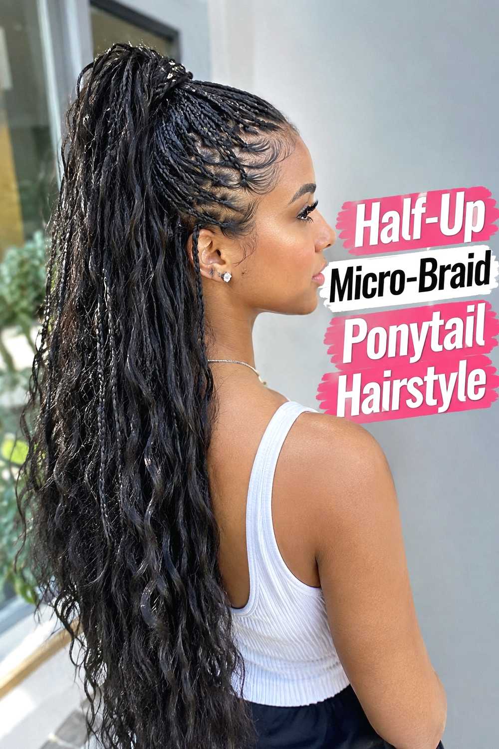 8. Half Up Micro Braid Ponytail Hairstyle
