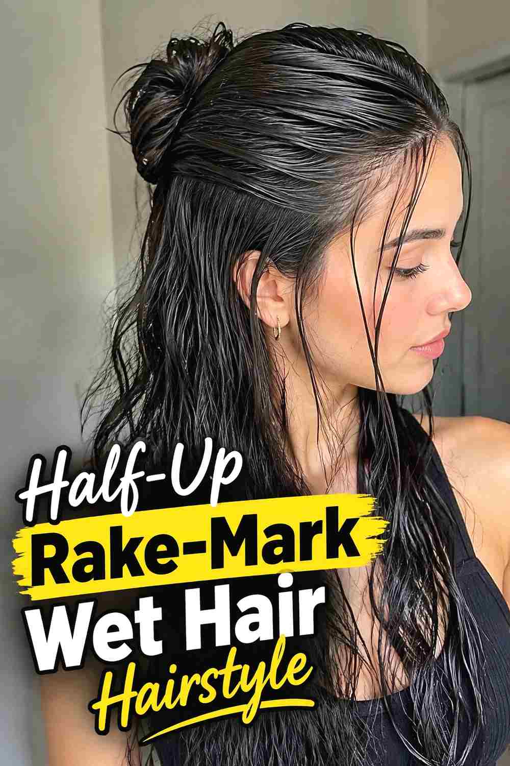 11. Half Up Rake Mark Wet Hair Hairstyle