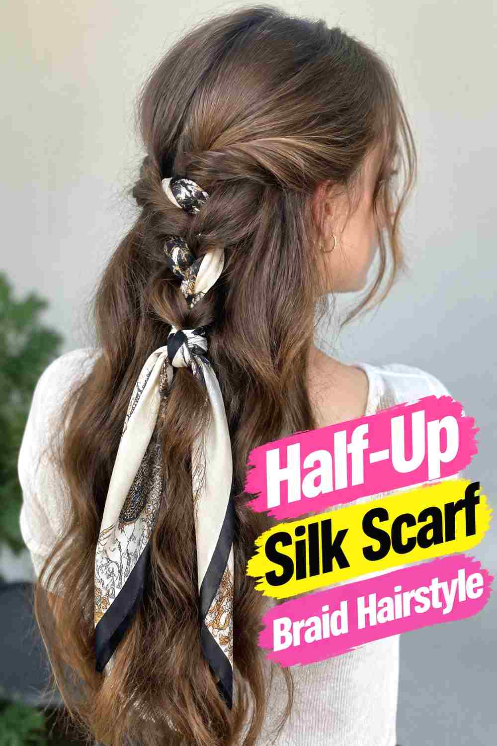 8. Half Up Silk Scarf Braid Hairstyle