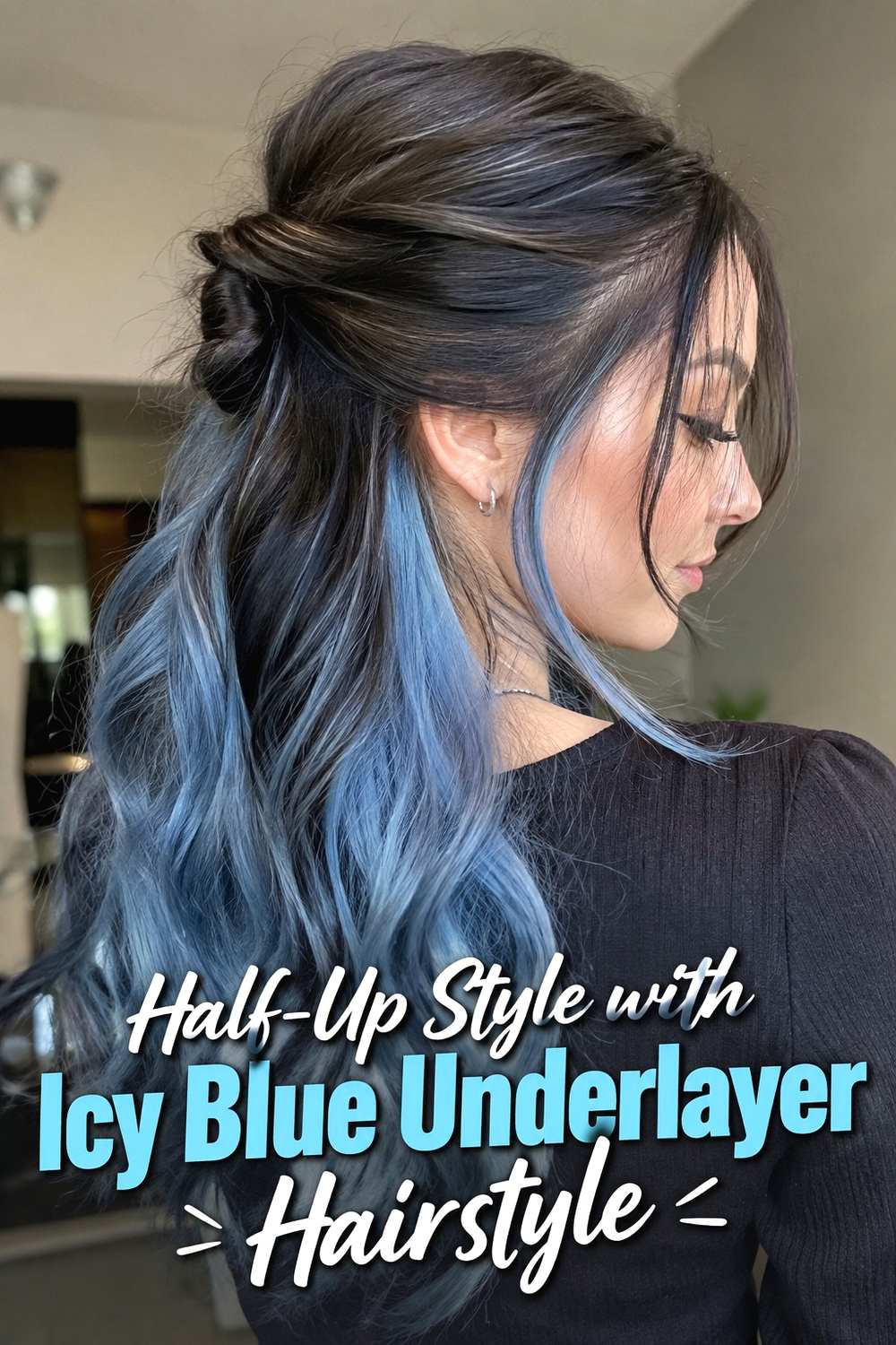 11. Half Up Style With Icy Blue Underlayer Hairstyle