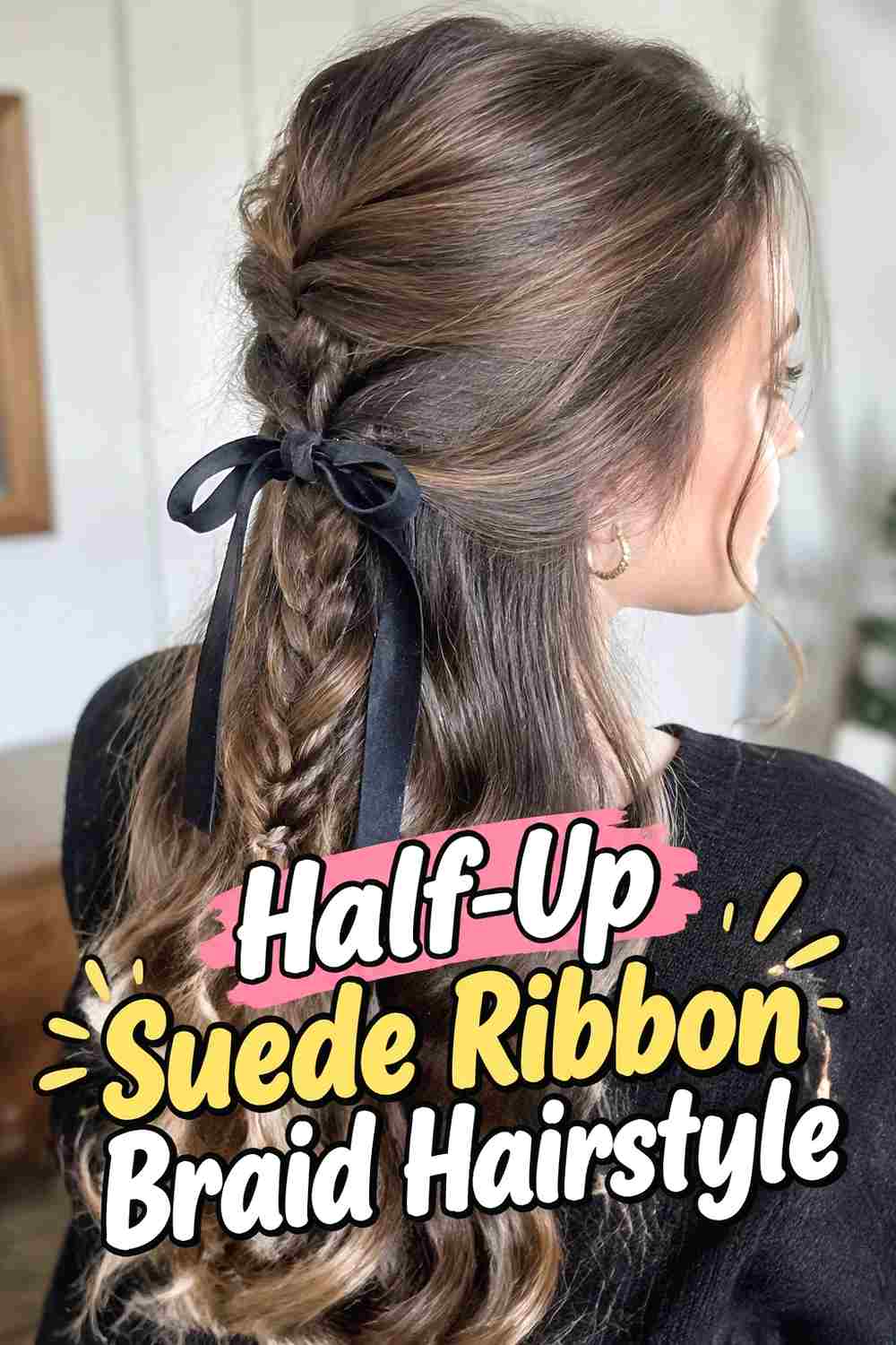 4. Half Up Suede Ribbon Braid Hairstyle