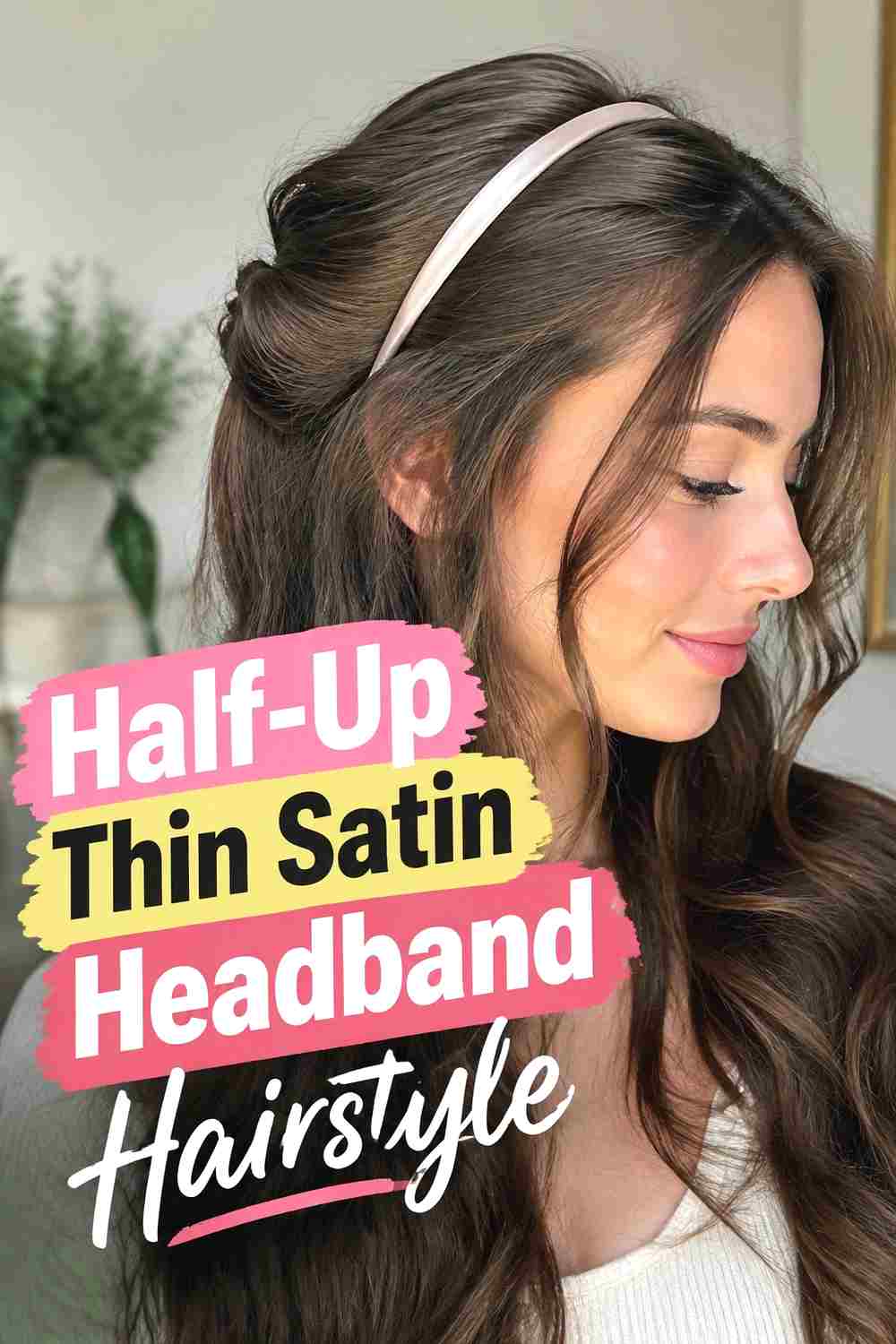14. Half Up Thin Satin Headband Hairstyle