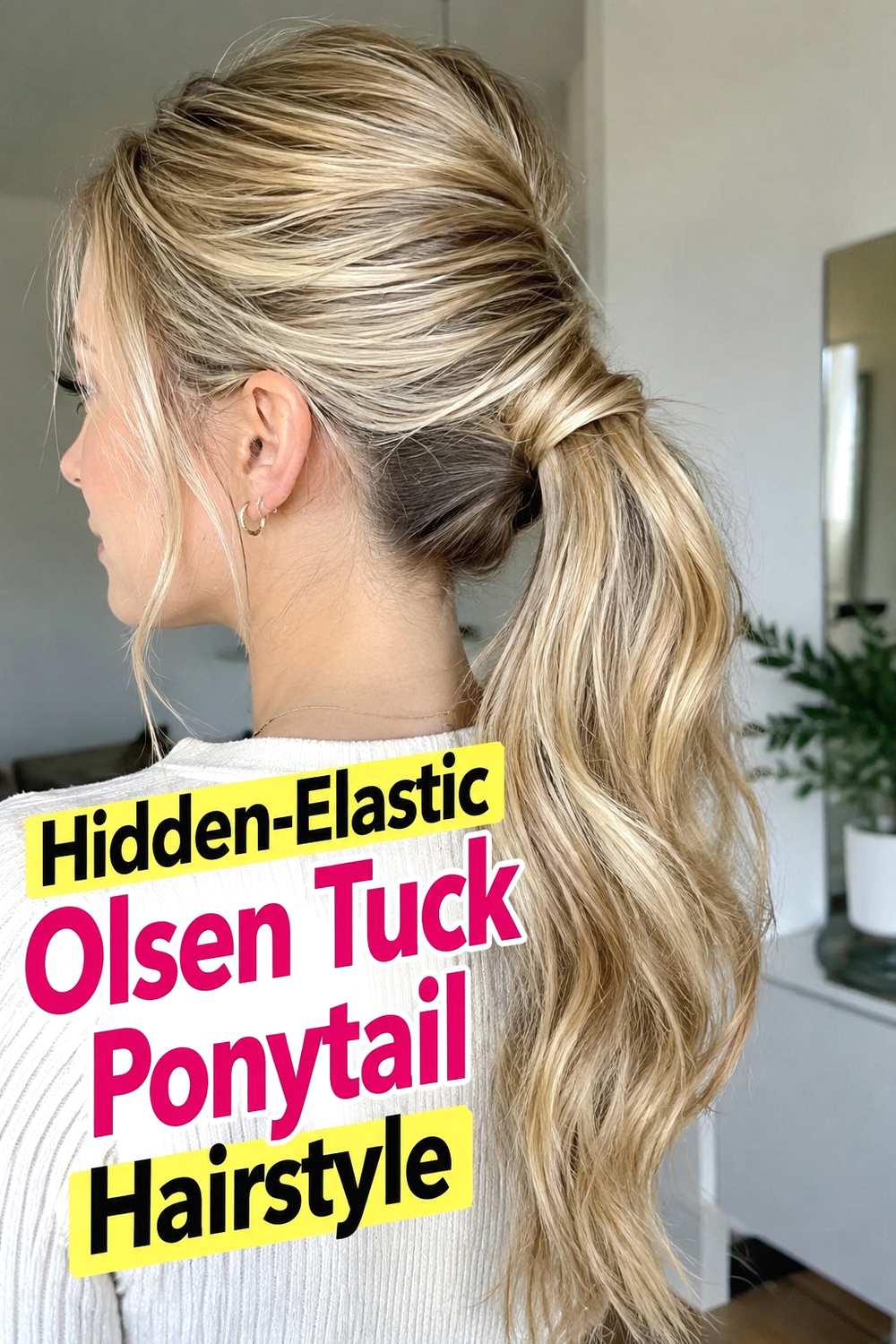8. Hidden Elastic Olsen Tuck Ponytail Hairstyle