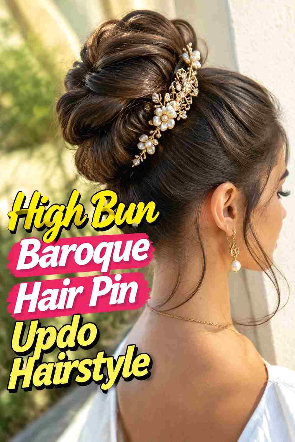 4. High Bun Baroque Hair Pin Updo Hairstyle