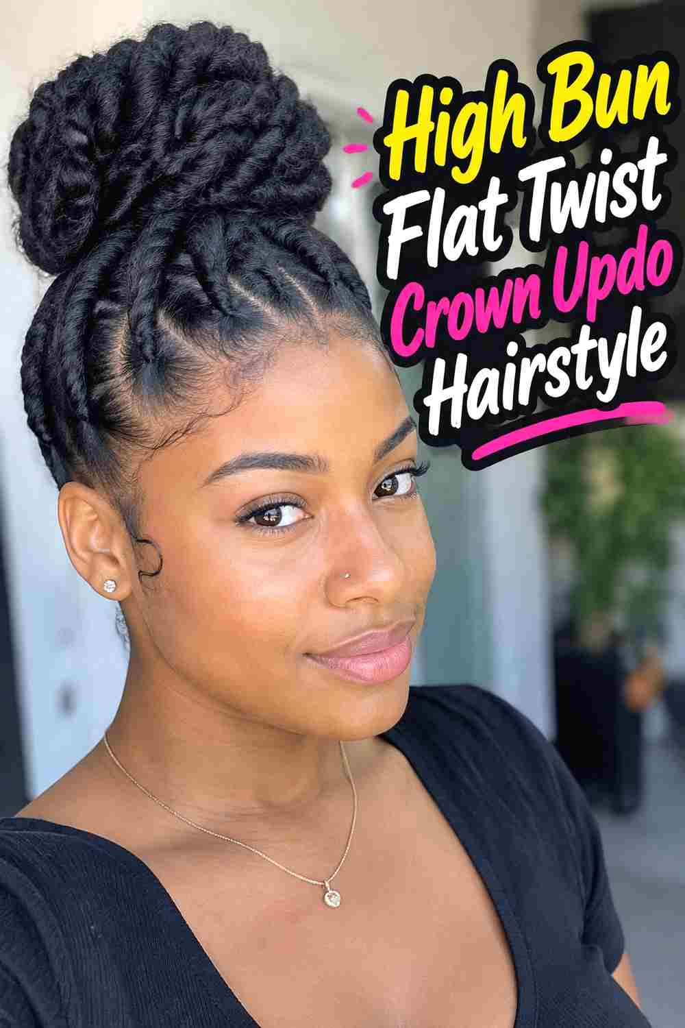 6. High Bun Flat Twist Crown Updo Hairstyle