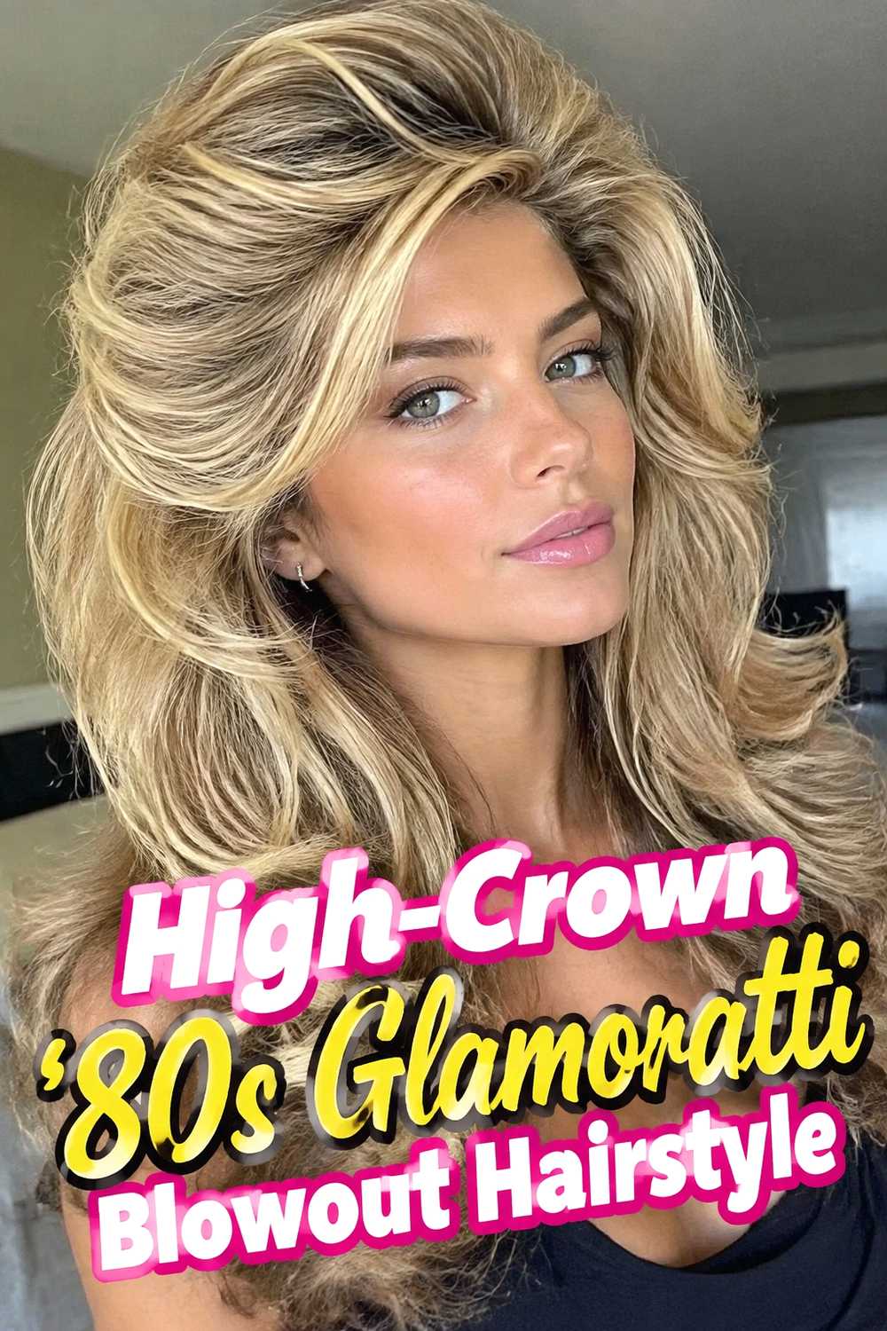 3. High Crown 80s Glamoratti Blowout Hairstyle