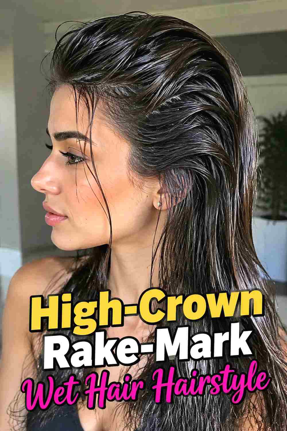 20. High Crown Rake Mark Wet Hair Hairstyle