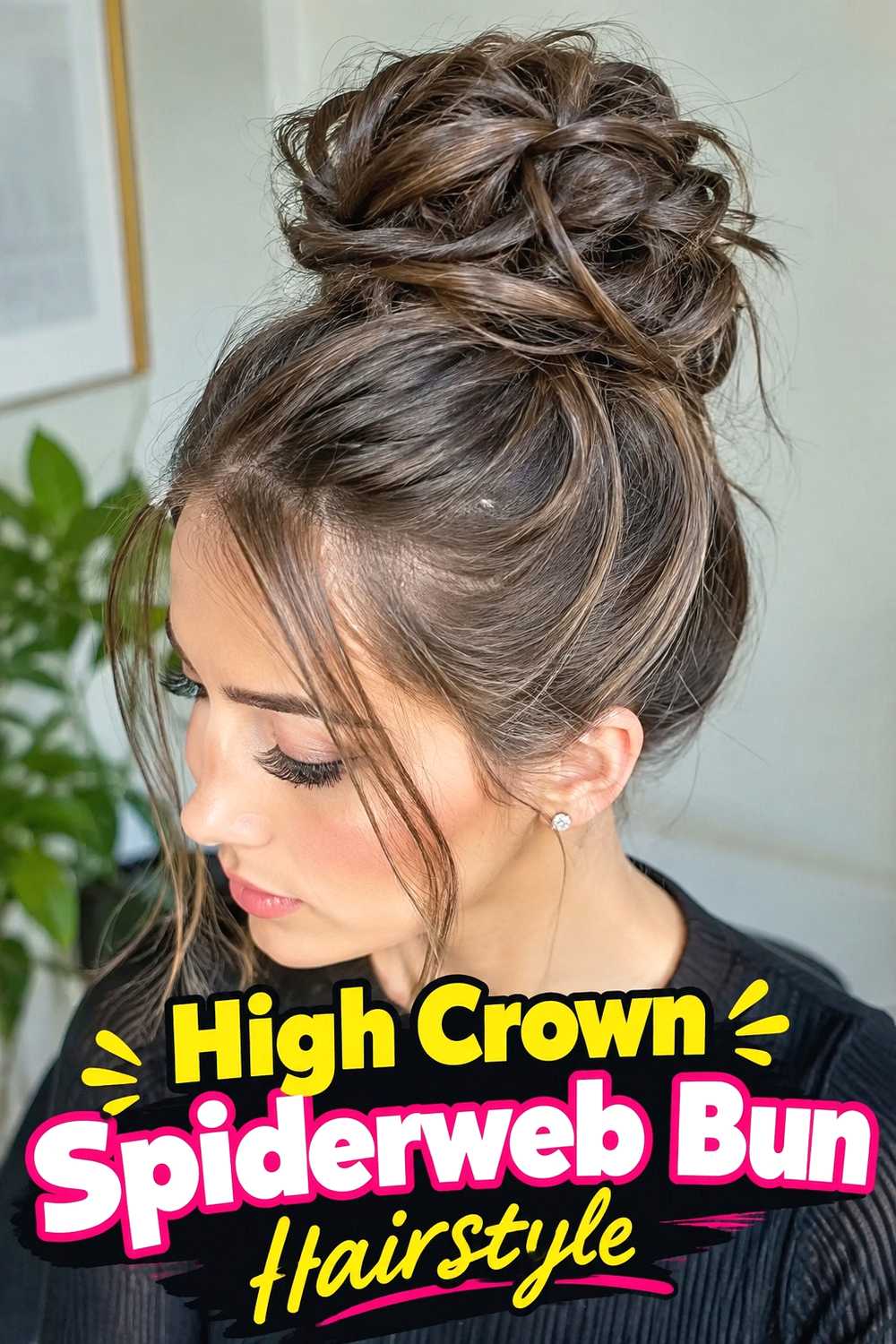 2. High Crown Spiderweb Bun Hairstyle