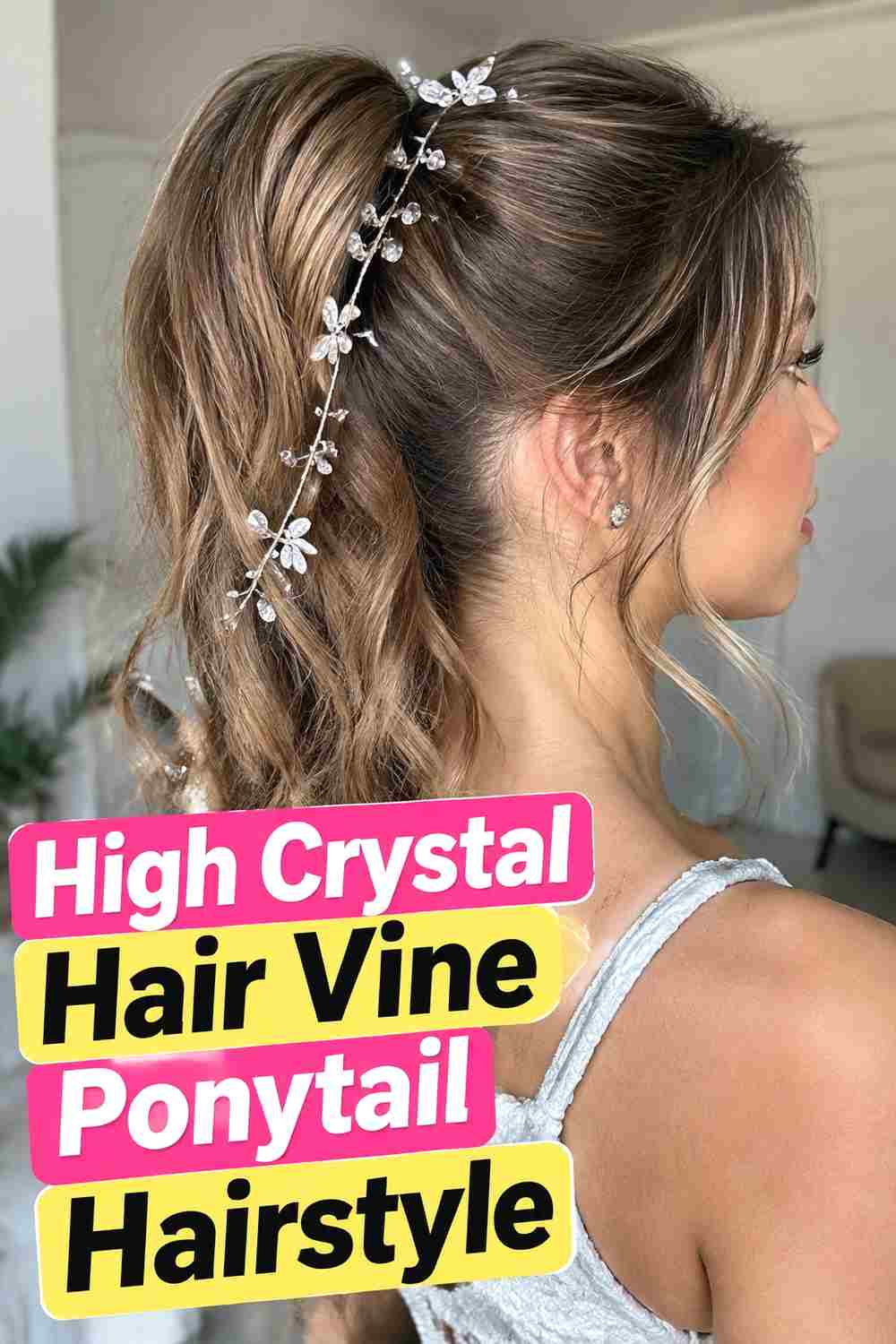 2. High Crystal Hair Vine Ponytail Hairstyle