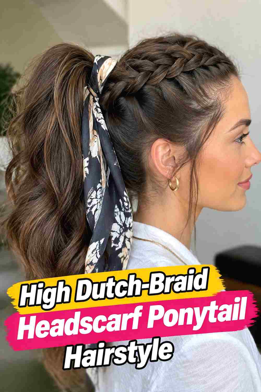 2. High Dutch Braid Headscarf Ponytail Hairstyle