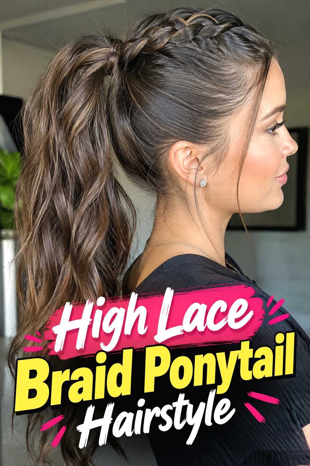 2. High Lace Braid Ponytail Hairstyle