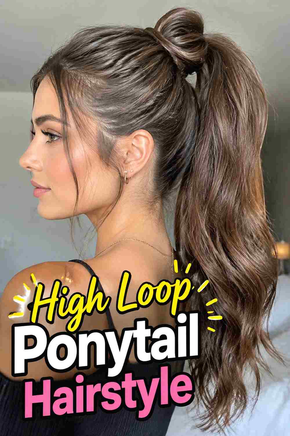 3. High Loop Ponytail Hairstyle