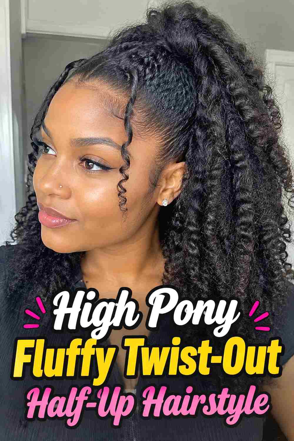 10. High Pony Fluffy Twist Out Half Up Hairstyle