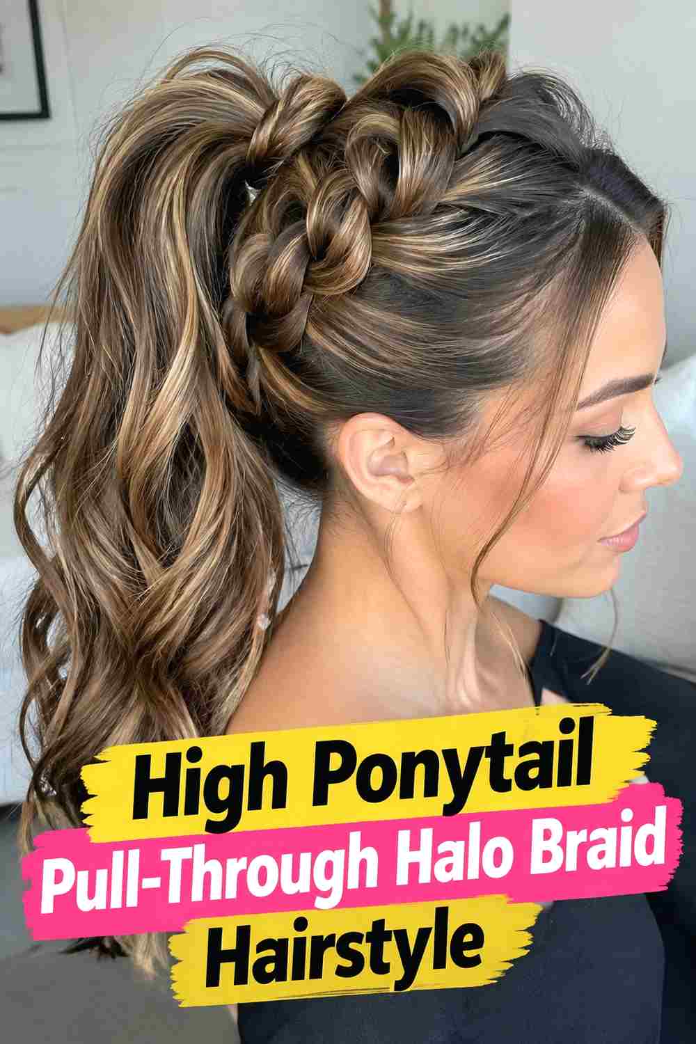 8. High Ponytail Pull Through Halo Braid Hairstyle