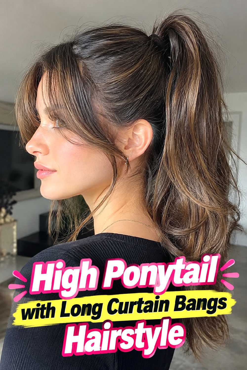 High Ponytail with Long Curtain Bangs Hairstyle