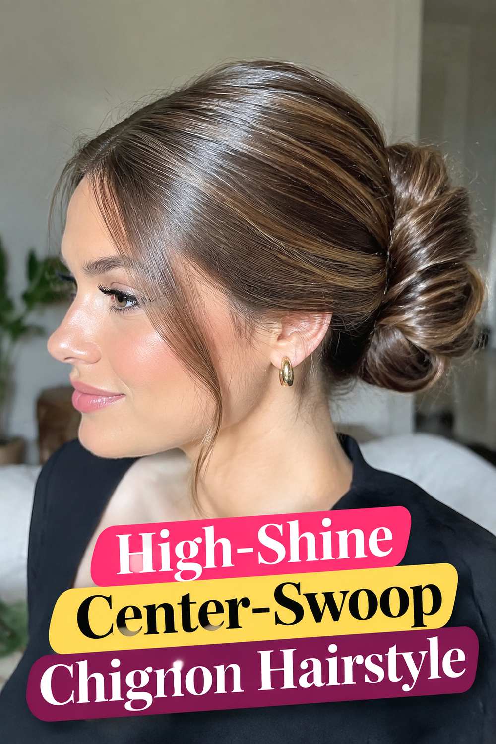 High-Shine Center-Swoop Chignon Hairstyle