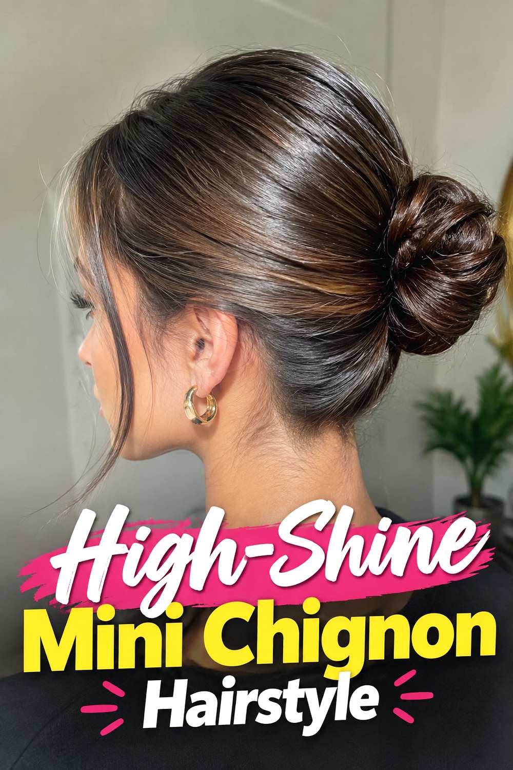 High-Shine Mini Chignon Hairstyle