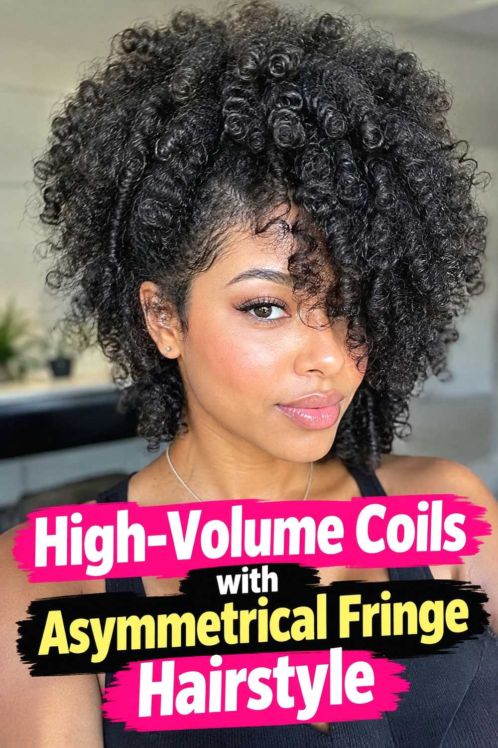 11. High Volume Coils With Asymmetrical Fringe Hairstyle