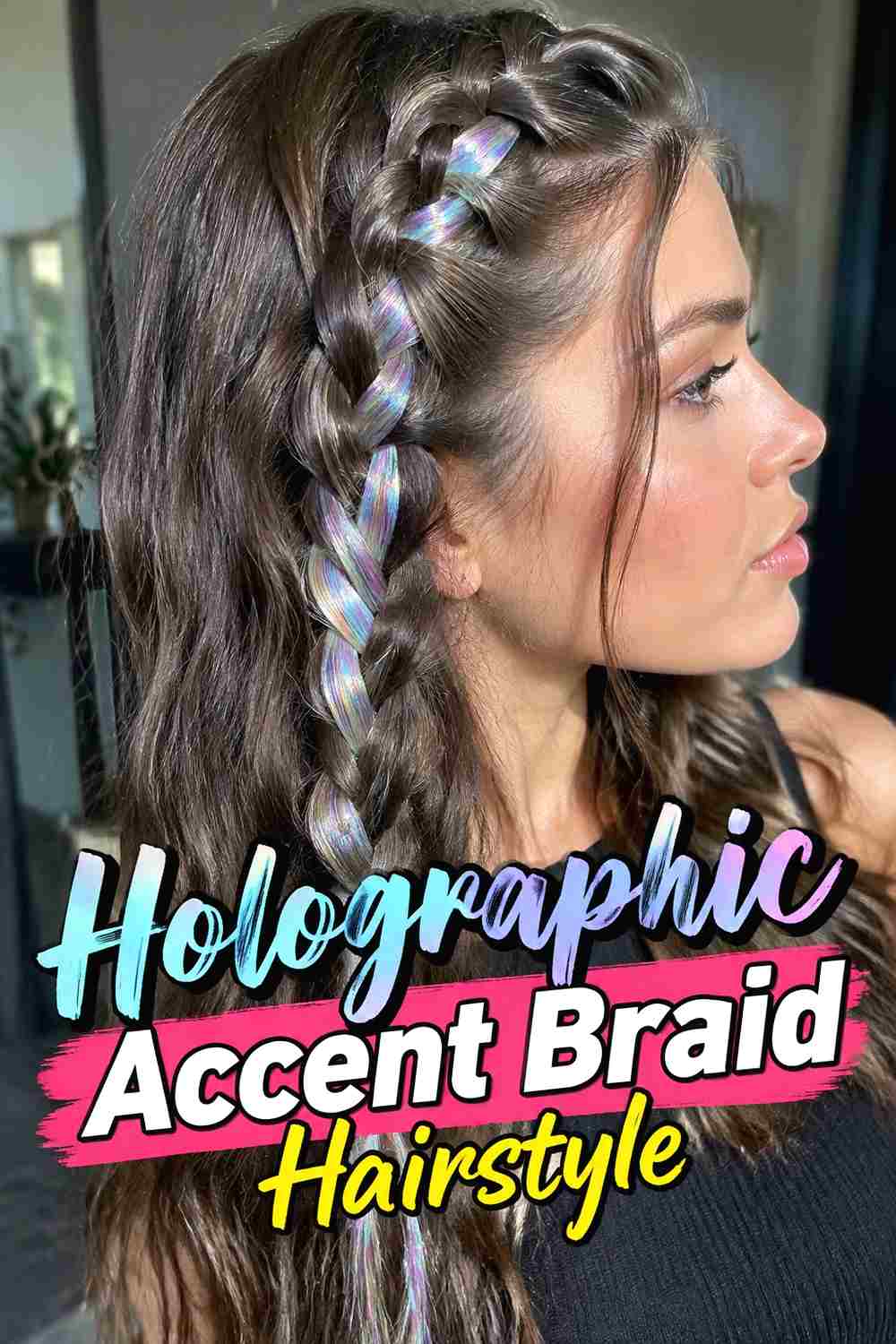 5. Holographic Accent Braid Hairstyle
