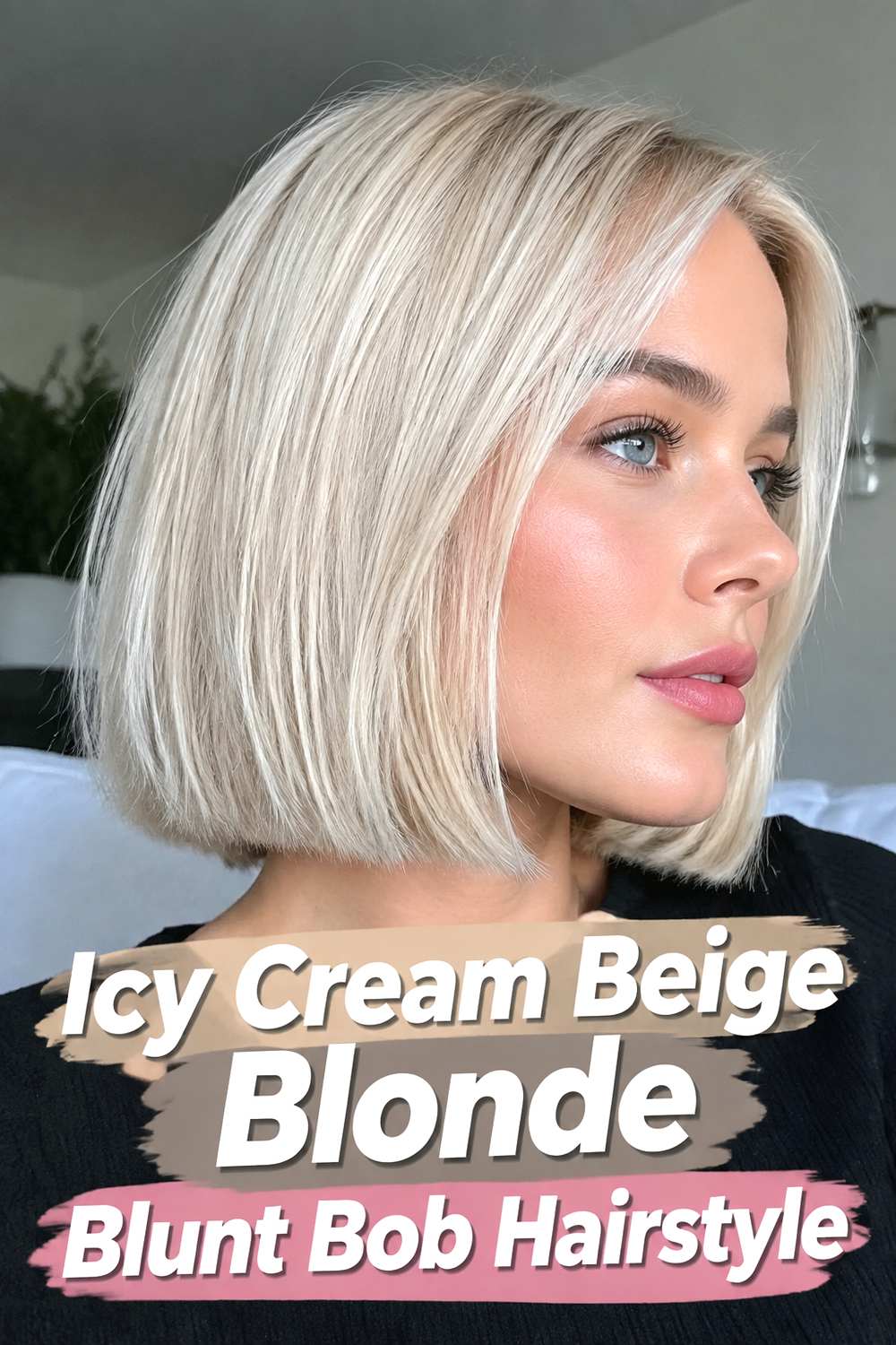 Icy Cream Beige Blonde Blunt Bob Hairstyle