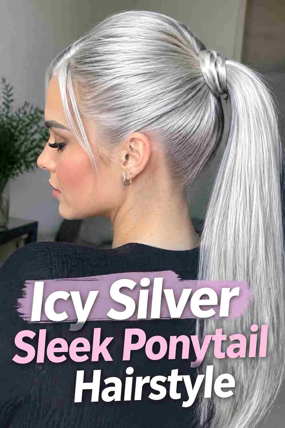 2. Icy Silver Sleek Ponytail Hairstyle