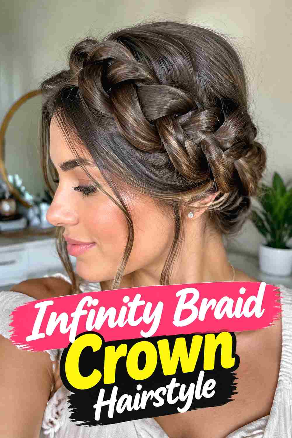 6. Infinity Braid Crown Hairstyle