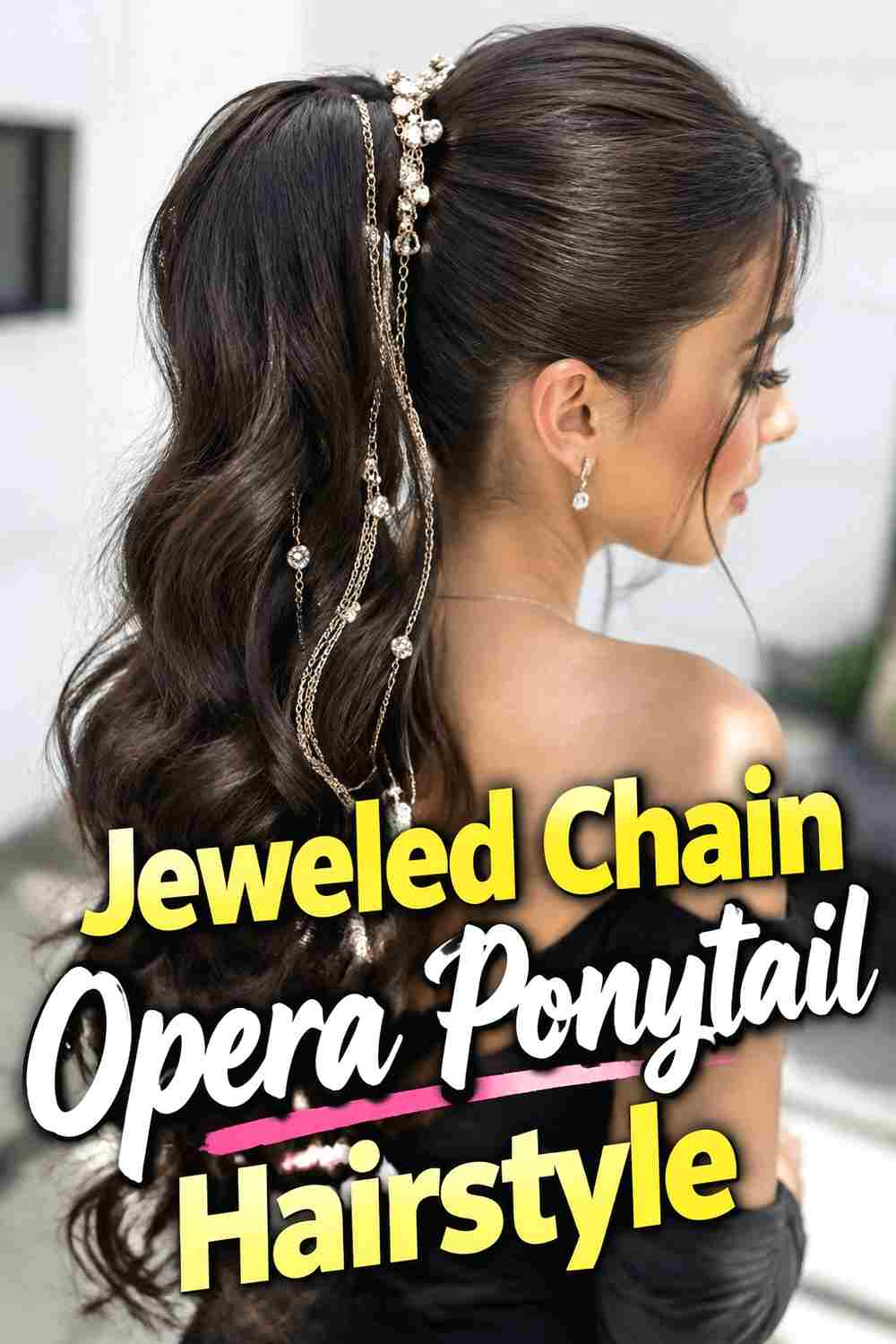 14. Jeweled Chain Opera Ponytail Hairstyle