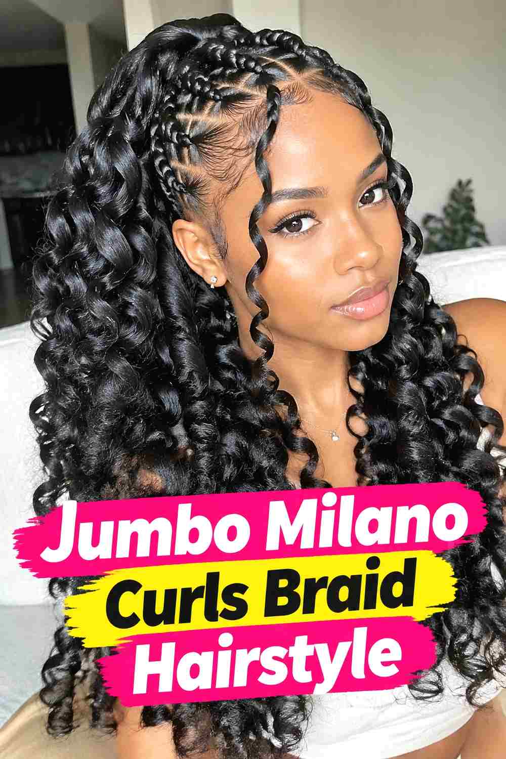 8. Jumbo Milano Curls Braid Hairstyle