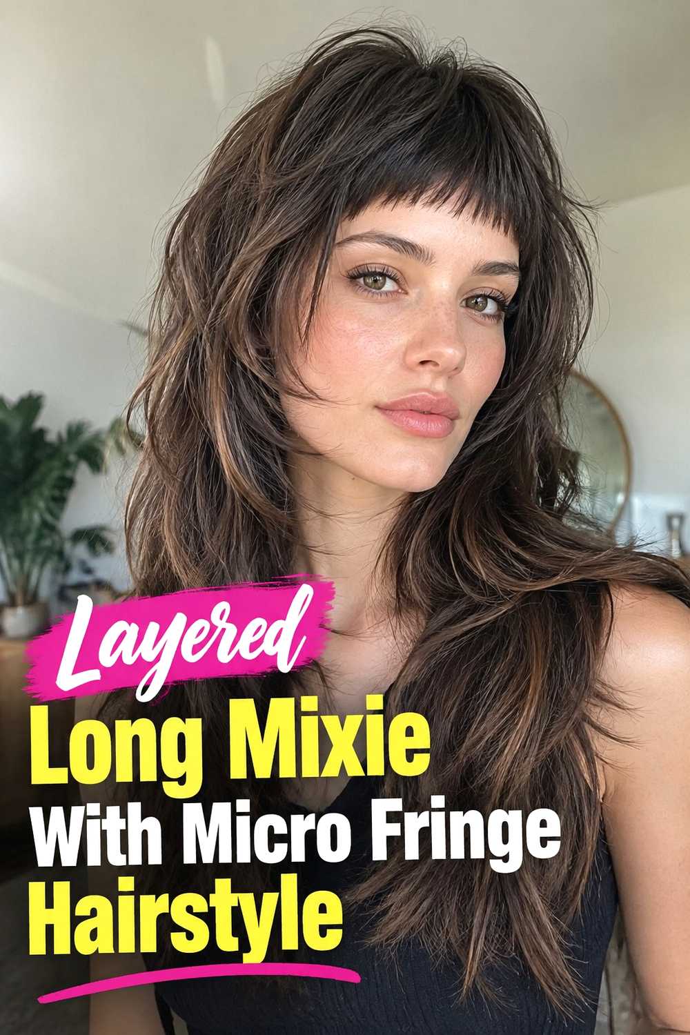 9. Layered Long Mixie With Micro Fringe Hairstyle