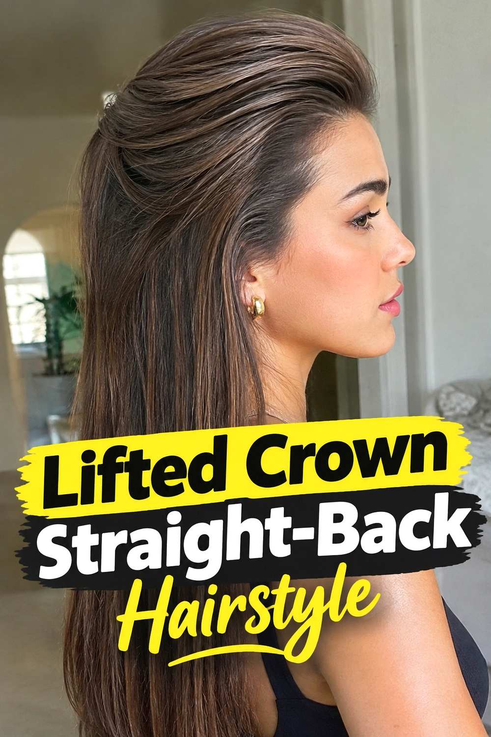 9. Lifted Crown Straight Back Hairstyle