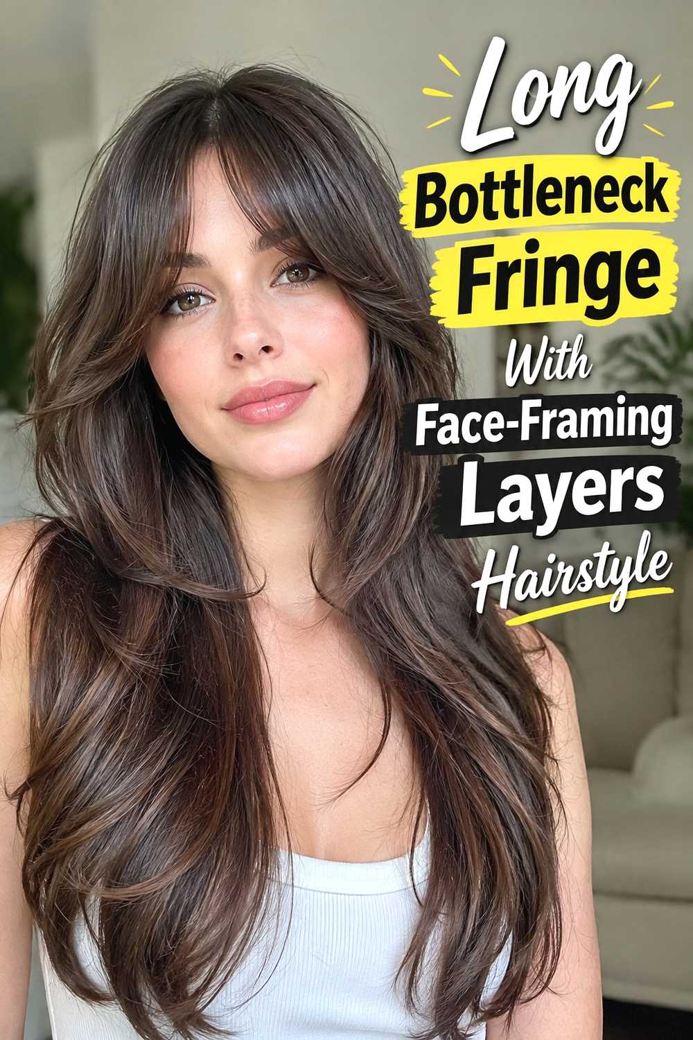 2. Long Bottleneck Fringe With Face Framing Layers Hairstyle